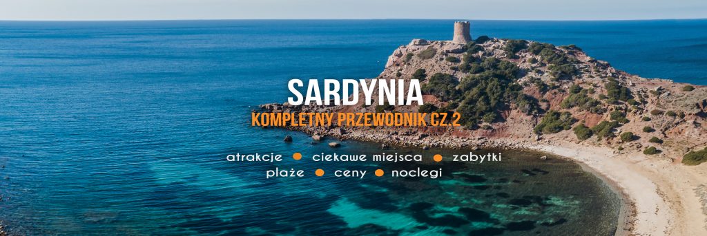 Sardynia Ciekawe Miejsca Atrakcje Plaze Co Zobaczyc Na Sardynii