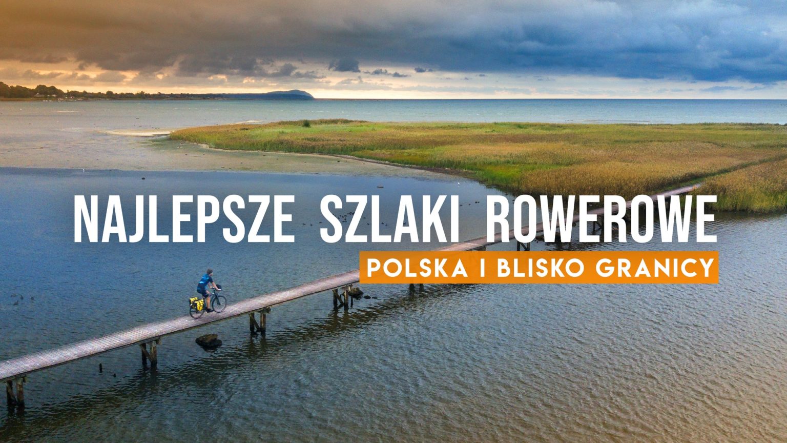 18 Najlepszych Szlaków Rowerowych W Polsce I Nie Tylko - Kołem Się Toczy